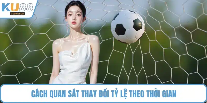 Cách quan sát thay đổi tỷ lệ theo thời gian